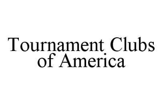 TOURNAMENT CLUBS OF AMERICA