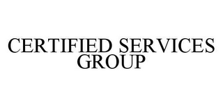 CERTIFIED SERVICES GROUP