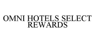 OMNI HOTELS SELECT REWARDS