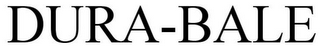 DURA-BALE