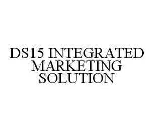 DS15 INTEGRATED MARKETING SOLUTION