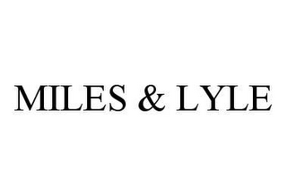 MILES & LYLE