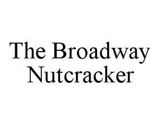 THE BROADWAY NUTCRACKER
