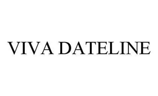 VIVA DATELINE