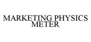 MARKETING PHYSICS METER