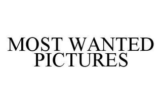 MOST WANTED PICTURES
