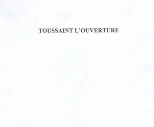 TOUSSAINT L'OUVERTURE