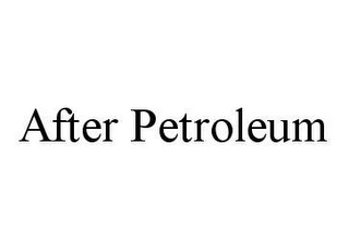 AFTER PETROLEUM