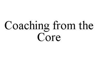 COACHING FROM THE CORE