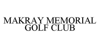 MAKRAY MEMORIAL GOLF CLUB