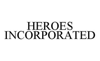 HEROES INCORPORATED