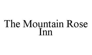 THE MOUNTAIN ROSE INN