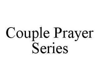 COUPLE PRAYER SERIES