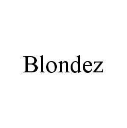 BLONDEZ