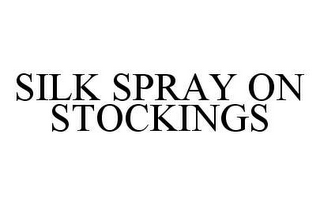 SILK SPRAY ON STOCKINGS