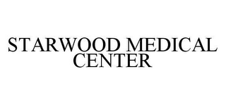 STARWOOD MEDICAL CENTER