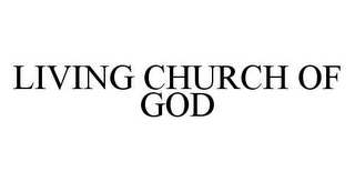 LIVING CHURCH OF GOD