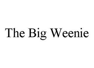 THE BIG WEENIE