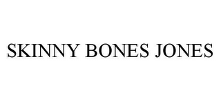 SKINNY BONES JONES