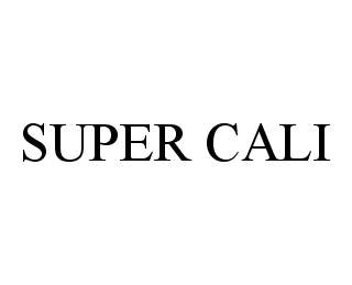 SUPER CALI