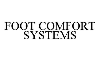 FOOT COMFORT SYSTEMS