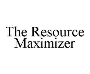 THE RESOURCE MAXIMIZER