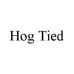 HOG TIED