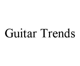 GUITAR TRENDS