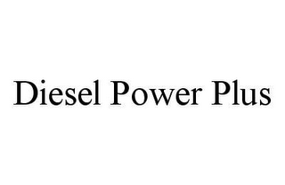 DIESEL POWER PLUS