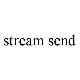 STREAM SEND