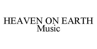 HEAVEN ON EARTH MUSIC