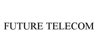 FUTURE TELECOM