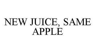 NEW JUICE, SAME APPLE