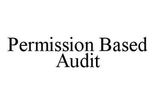 PERMISSION BASED AUDIT