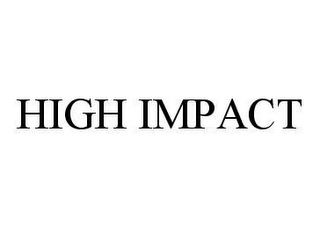 HIGH IMPACT