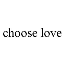 CHOOSE LOVE