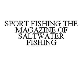 SPORT FISHING THE MAGAZINE OF SALTWATER FISHING