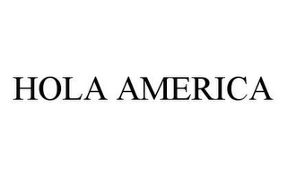 HOLA AMERICA