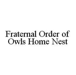 FRATERNAL ORDER OF OWLS HOME NEST