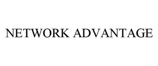 NETWORK ADVANTAGE