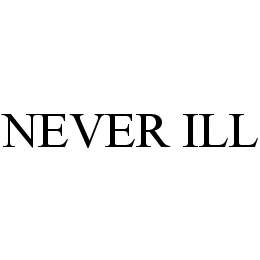 NEVER ILL