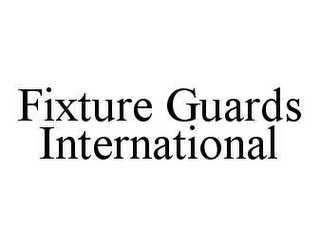 FIXTURE GUARDS INTERNATIONAL