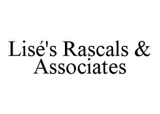 LISÉ'S RASCALS & ASSOCIATES