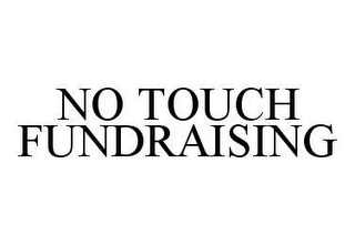 NO TOUCH FUNDRAISING