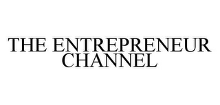 THE ENTREPRENEUR CHANNEL