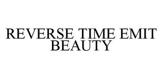 REVERSE TIME EMIT BEAUTY