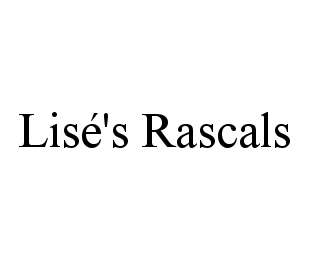 LISÉ'S RASCALS