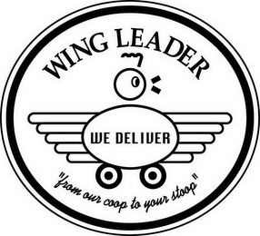 WING LEADER WE DELIVER "FROM OUR COOP TO YOUR STOOP"