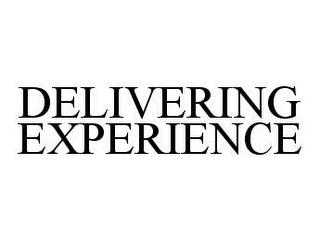 DELIVERING EXPERIENCE