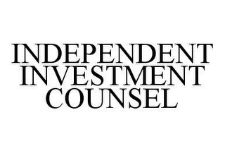 INDEPENDENT INVESTMENT COUNSEL